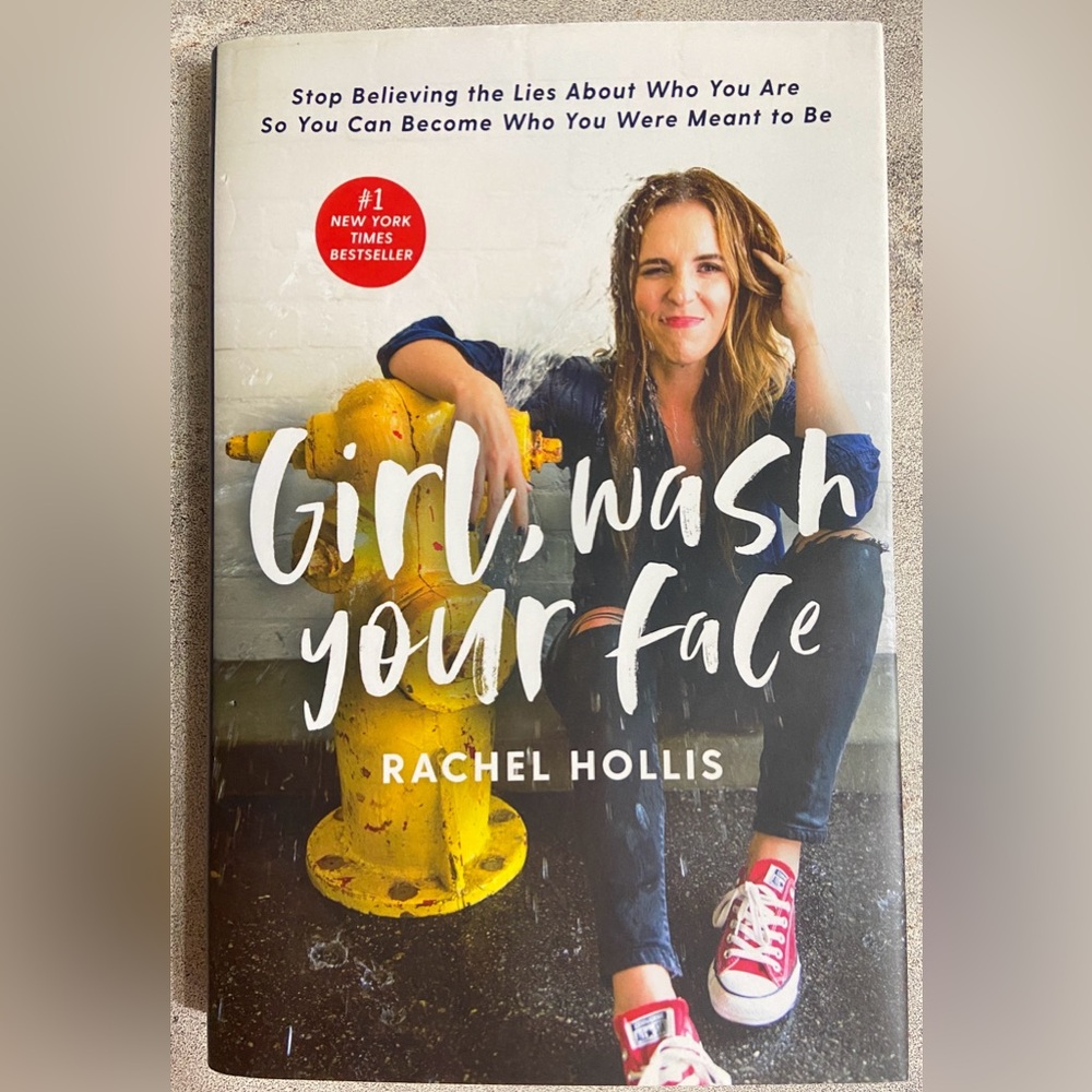 Rachel Hollis Girl, Wash Your Face Hardcover Book #1 New York Times Best Seller